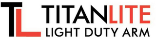 TL TITANLITE LIGHT DUTY ARM