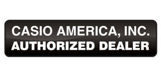 CASIO AMERICA, INC. AUTHORIZED DEALER