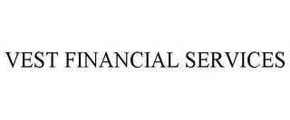 VEST FINANCIAL SERVICES