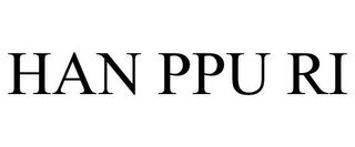 HAN PPU RI