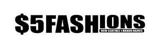 $5FASHIONS NEW CLOTHES·BRAND NAMES