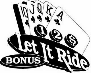 10 J Q K A 1 2 $ LET IT RIDE BONUS