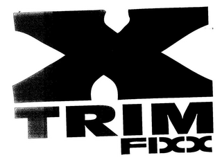 X TRIM FIXX