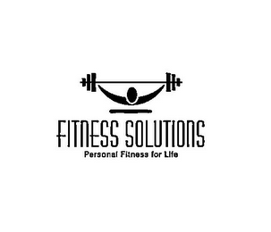FITNESS SOLUTIONS PERSONAL FITNESS FOR LIFE