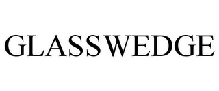 GLASSWEDGE