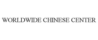 WORLDWIDE CHINESE CENTER