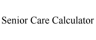 SENIOR CARE CALCULATOR