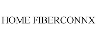 HOME FIBERCONNX