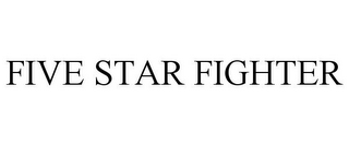 FIVE STAR FIGHTER