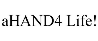 AHAND4 LIFE!