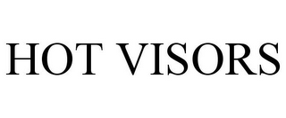 HOT VISORS