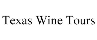 TEXAS WINE TOURS