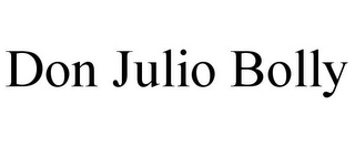 DON JULIO BOLLY
