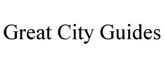 GREAT CITY GUIDES