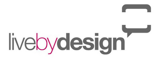 LIVEBYDESIGN