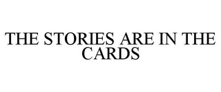 THE STORIES ARE IN THE CARDS