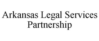 ARKANSAS LEGAL SERVICES PARTNERSHIP