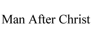 MAN AFTER CHRIST