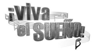 ¡VIVA EL SUEÑO!