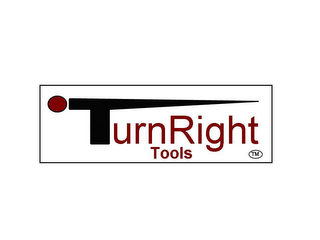 TURN RIGHT TOOLS