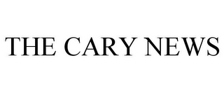 THE CARY NEWS