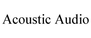 ACOUSTIC AUDIO