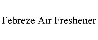 FEBREZE AIR FRESHENER