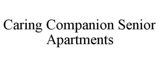 CARING COMPANION SENIOR APARTMENTS