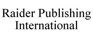 RAIDER PUBLISHING INTERNATIONAL