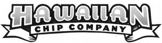 HAWAIIAN CHIP COMPANY