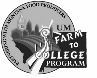 PARTNERING WITH MONTANA FOOD PRODUCERS UM FARM TO COLLEGE PROGRAM