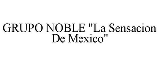 GRUPO NOBLE "LA SENSACION DE MEXICO"
