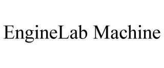 ENGINELAB MACHINE