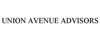 UNION AVENUE ADVISORS