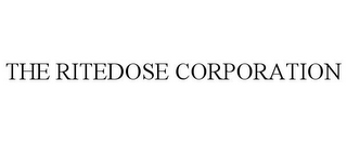 THE RITEDOSE CORPORATION