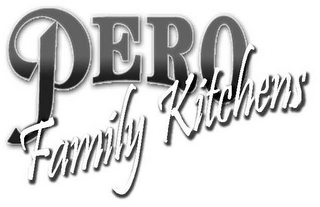 PERO FAMILY KITCHENS