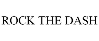 ROCK THE DASH