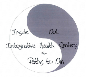 INSIDE OUT INTEGRATIVE HEALTH CENTERS & PATHS TO OM