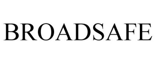 BROADSAFE