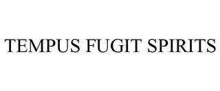 TEMPUS FUGIT SPIRITS