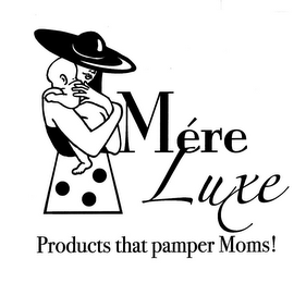 MÉRE LUXE PRODUCTS THAT PAMPER MOMS!