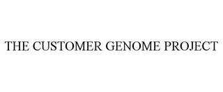 THE CUSTOMER GENOME PROJECT