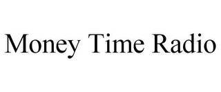 MONEY TIME RADIO