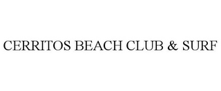 CERRITOS BEACH CLUB & SURF