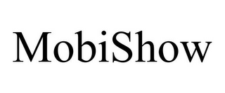 MOBISHOW