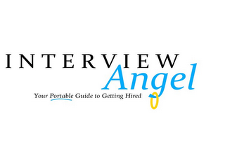 INTERVIEW ANGEL YOUR PORTABLE GUIDE TO GETTING HIRED