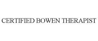 CERTIFIED BOWEN THERAPIST