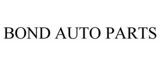 BOND AUTO PARTS