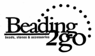 BEADING 2 GO BEADS, STONES & ACCESSORIES