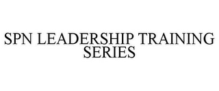 SPN LEADERSHIP TRAINING SERIES